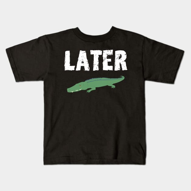 See you Later Alligator Kids T-Shirt by mareescatharsis